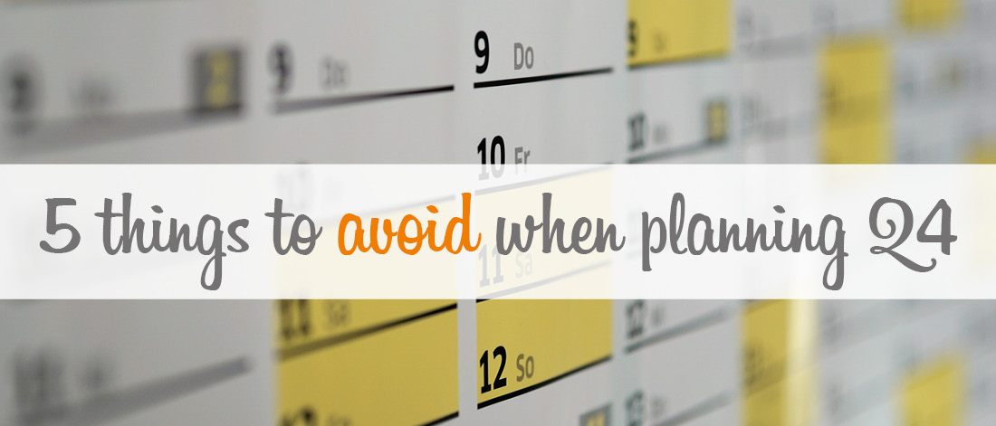 5 pitfalls to avoid when planning Q4