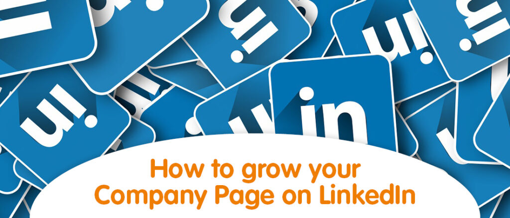 How To Grow Your Company Page On Linkedin Get Ahead Va