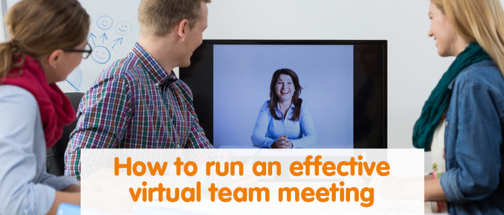 How to run an effective virtual team meeting - Get Ahead VA