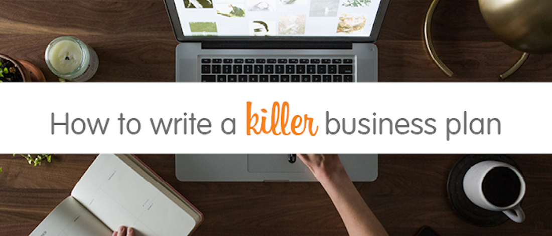 write a killer business plan