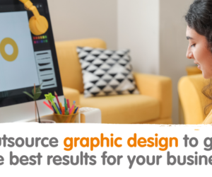 Outsource graphic design to get the best results for your business