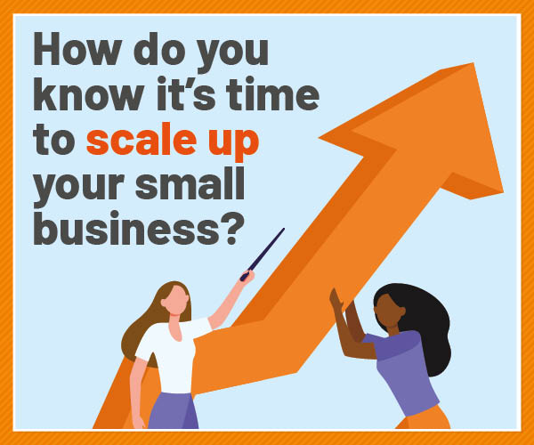 How do you know it's time to scale up your small business? - Get Ahead VA