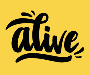 Alive with ideas